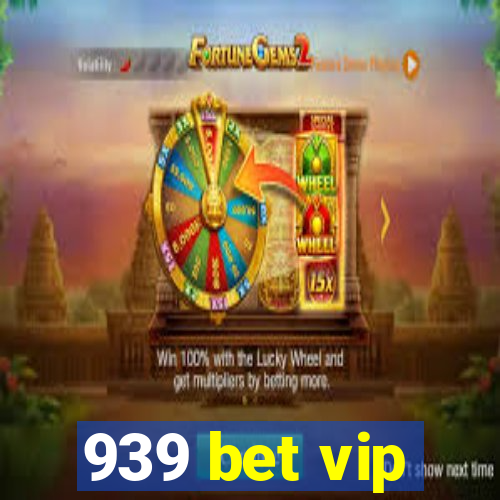 939 bet vip